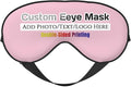 Custom Eye Mask,Add Your Image Text Personalized Sleep Shade Soft Blindfold Eyemask Blackout Eye Cover with Adjustable Strap for Sleep,Travel,Nap Pink
