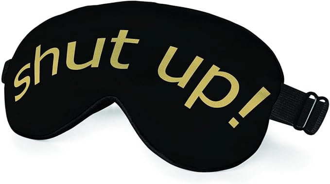 Shut Up Sleep Mask Eye Mask Slogan Black Golden Yellow Sleep Mask Light Blocking Adjustable Smooth Soft Eye Masks for Women Deep Rest Travel
