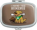 I Found This Humerus Bone Dog Humorous Rectangle Pill Case Trinket Gift Box