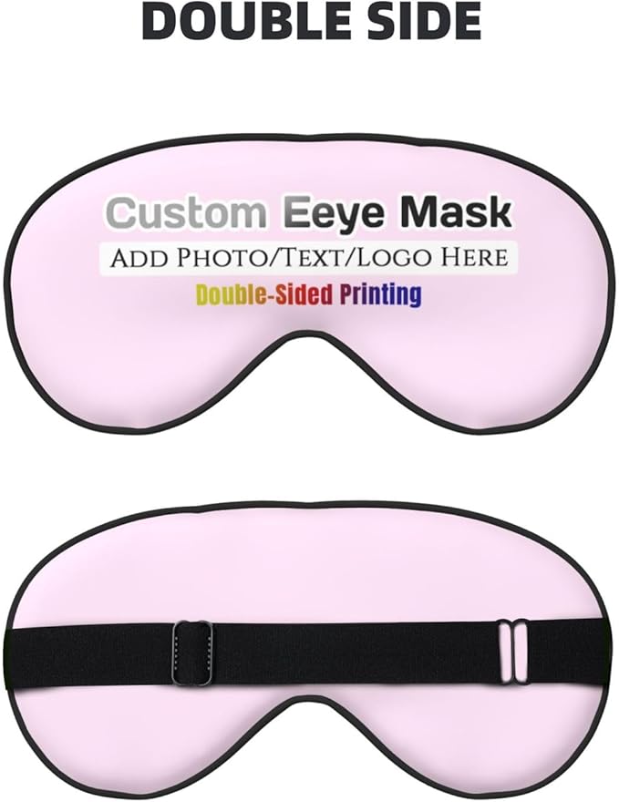 Custom Eye Mask for Sleeping Personalized Your Photo Text Logo Adjustable Strap Sleep Mask Customized Soft Blindfold Eyemask Blackout Eye Cover for Men Women Home Travel Offices Light Pink