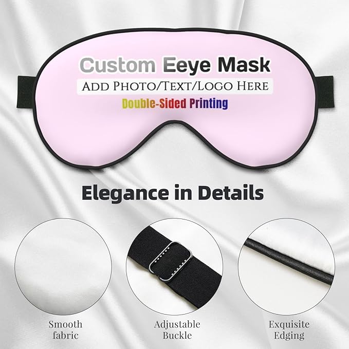 Custom Eye Mask for Sleeping Personalized Your Photo Text Logo Adjustable Strap Sleep Mask Customized Soft Blindfold Eyemask Blackout Eye Cover for Men Women Home Travel Offices Light Pink