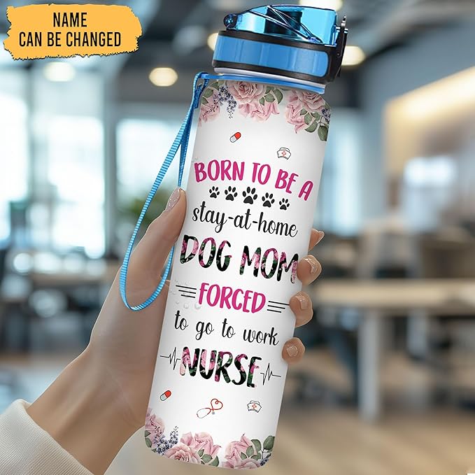 Hyturtle Personalized Born To Be A Stay At Home Dog Mom Forced To Go To Work Nurse 32oz 1Liter Motivational Water Bottle, Water Bottle Funn 5.7 x 7 x29.5(cm)