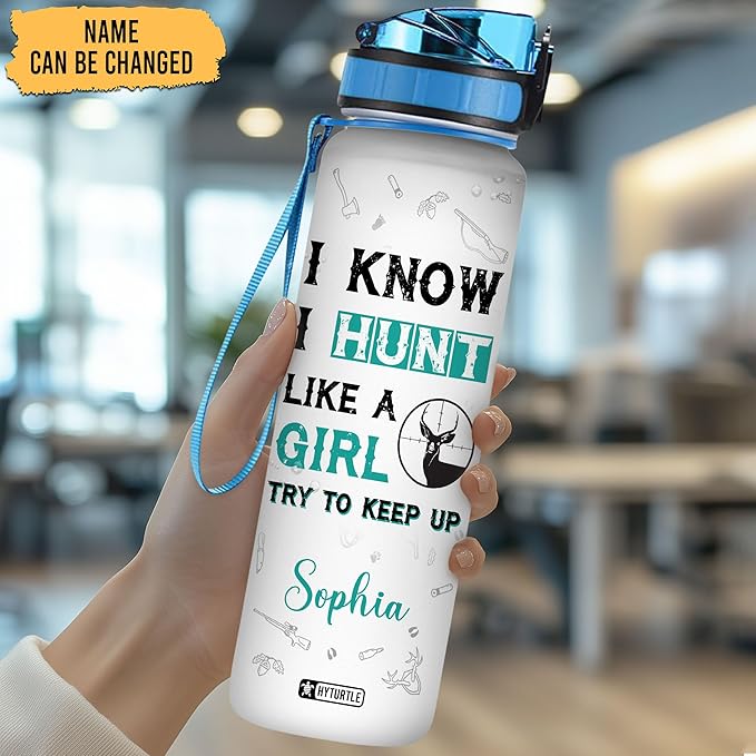 Hyturtle Personalized I Know I Hunt Like A Girl 32Oz Liter Motivational Water Bottle, Customized Name With Time Marker Gifts For Deer Hunter, Hunting Lover, Women On Birthday, Anniversary